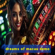 dreams of macau demo